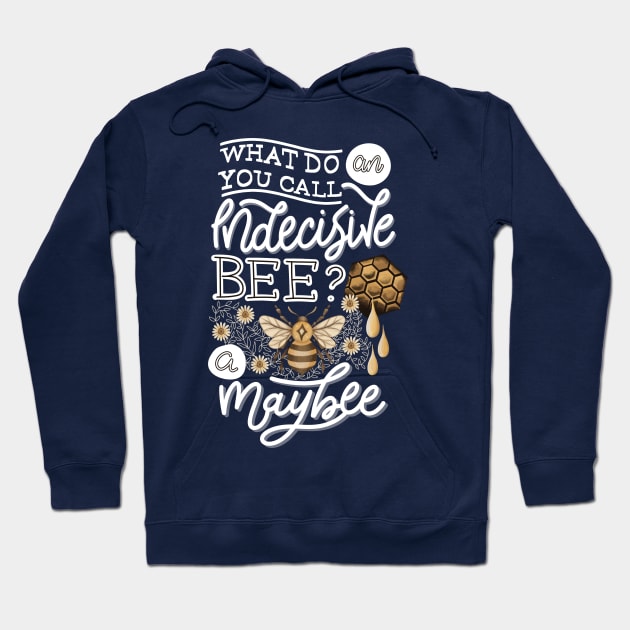 Indecisive Bee Hoodie by Gingerlique